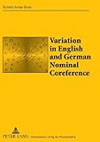 Variation in English and German Nominal Coreference : A Study of Political Essays, Kunz, Kerstin Anna, 3631610173