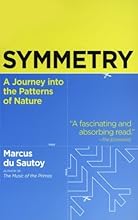 Symmetry: A Journey into the Patterns of Nature