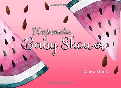 Watermelon Baby Shower Guest Book: A Pink Advice for Parents and Gift Log Paperback – 20 Jul 2019