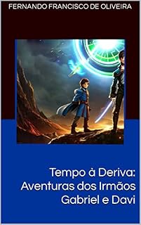 Livro Tempo à Deriva: Aventuras dos Irmãos Gabriel e Davi