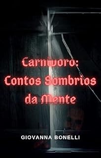 Livro Carnívoro: Contos Sombrios da Mente