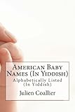 Image de American Baby Names (In Yiddish): Alphabetically Listed (Yiddish Edition)
