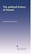 The political history of Poland