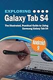 Exploring Galaxy Tab S4: The Illustrated, Practical