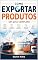 Livro Como exportar produtos: um guia completo