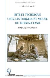 Rite et technique chez les forgerons moose du Burkina Faso