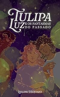 Livro Tulipa, Luz e os fantasmas do passado