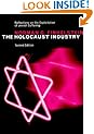 The Holocaust Industry: Reflections on the Exploitation of Jewish Suffering, New Edition 2nd Edition