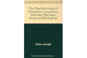 The Psychobiology of Obsessive-Compulsive Disorder