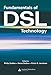 Fundamentals of DSL Technology by Herve Dedieu, Philip Golden