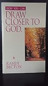 How You Can Draw Closer to God