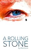 A Rolling Stone (Back to the Beginning Series Book 4)