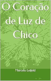 Livro O Coração de Luz de Chico