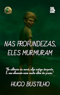 Livro NAS PROFUNDEZAS, ELES MURMURAM