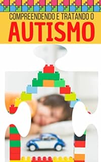 Livro Compreendendo e tratando o autismo