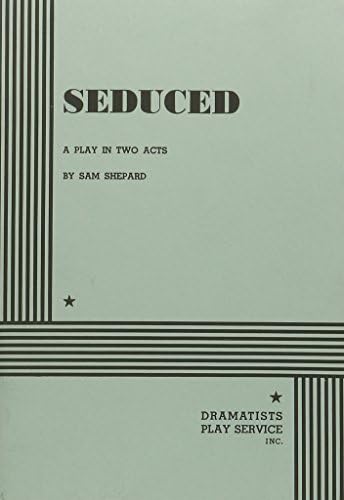 Seduced. (Acting Edition for Theater Productions) Paperback – January 1, 1998