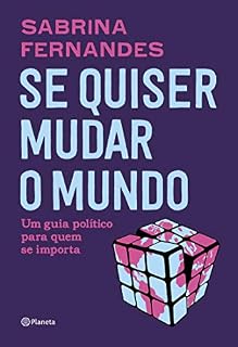Livro Se quiser mudar o mundo: Um guia político para quem se importa