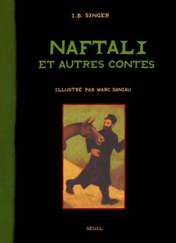 Naftali le conteur et son cheval Sus et autres contes