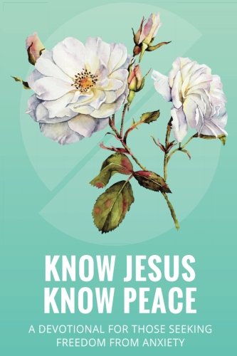 [D0wnl0ad] Know Jesus Know Peace<br />EPUB
