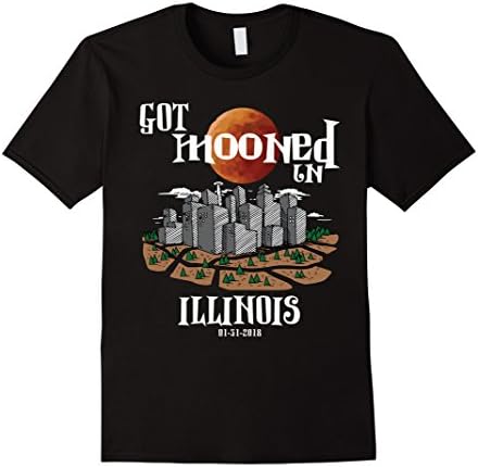 Got Mooned in Illinois IL Lunar Eclipse 2018 Shirt