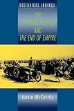 The Ottoman Peoples and the End of Empire (Historical Endings)