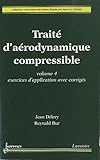 Image de Traité d'aérodynamique compressible volume 4 : Exercices d'application avec corrigés