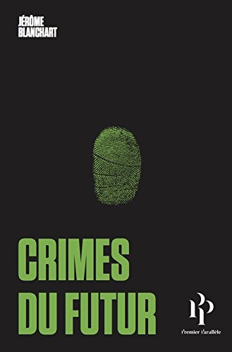 Crimes du futur by Jérôme Blanchart