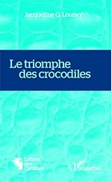 Le  triomphe des crocodiles