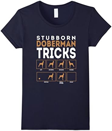 Stubborn Doberman Pinschers Dog Tricks Graphic T-Shirt Tee G - Female Large - Navy