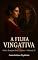 Livro A Filha Vingativa: Conto Erótico (Explícito) (Série: Desejos Sem Limites)
