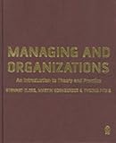 Managing and Organizations : An Introduction to Theory and Practice, Clegg, Stewart R. and Kornberger, Martin, 0761943889