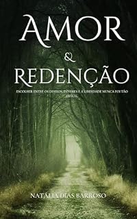 Livro AMOR E REDENÇÃO: ESCOLHER ENTRE OS DESEJOS, DEVERES E A LIBERDADE NUNCA FOI TÃO DIFÍCIL