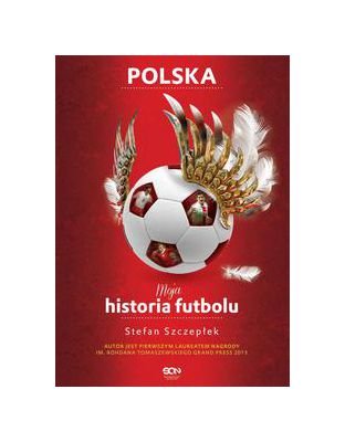 Moja historia futbolu. Tom 2. Polska