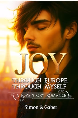 Joy – Through Europe, Through Myself: Romantic fiction • Love story • Coming-of-age • self-discovery