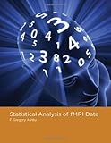 Statistical Analysis of fMRI Data (MIT Press)