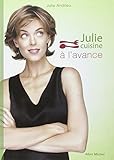 Julie Cuisine A L'Avance (Cuisine - Gastronomie - Vin) (English and French Edition) by 
