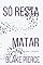 Livro Só Resta Matar (Um Mistério de Adele Sharp — Livro Quatro)