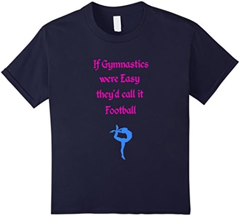 Kids If Gymnastics were Easy they'd call it Football. T-Shirt 12 Navy