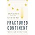 Fractured Continent: Europe's Crises and the Fate of the West