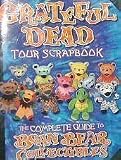 Paperback Grateful Dead Tour Scrapbook: The Complete Guide To Bean Bear Collectibles Book