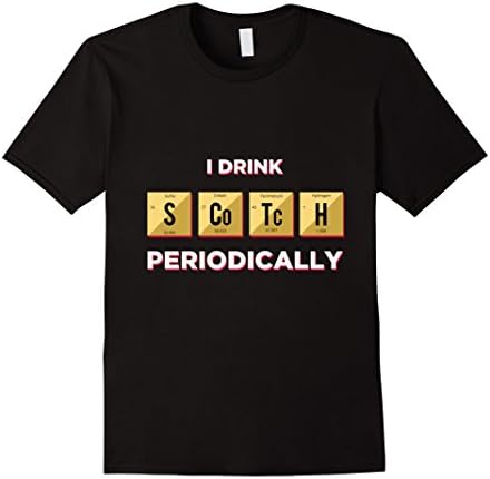 Mens "I drink Scotch periodically" Funny Scotch T-Shirt Medium Black