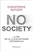 No society. La fin de la classe moyenne occidentale (Documents, témoignages et essais d'actualité) (French Edition) by 