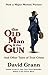 The Old Man and the Gun: And Other Tales of True Crime