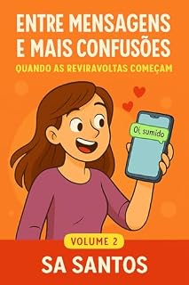 Livro Entre Mensagens e Mais Confusões (Entre Mensagens e Confusões Livro 2)
