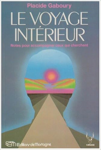 Le Voyage Intérieur Amazonca Placide Gaboury Books - 