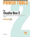 Power Tools for Studio One 2: Master PreSonus' Complete Music Creation and Production Software by Larry the O