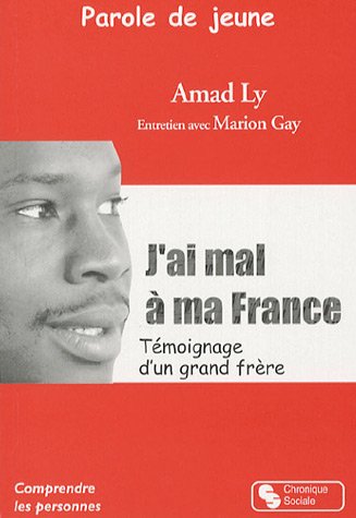 Parole de jeune : J'ai mal à ma France by Marion Gay Amad Ly (Paperback)