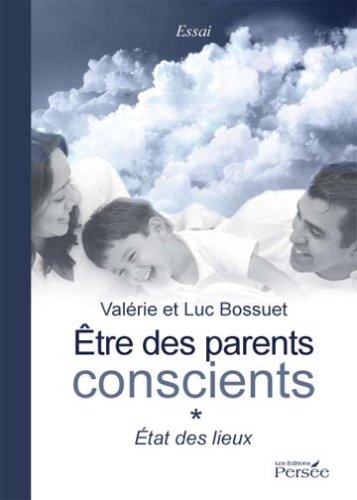Etre des Parents Conscients T1 Etat l