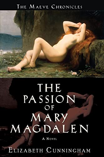 The Passion of Mary Magdalen: A Novel (The Maeve Chronicles)