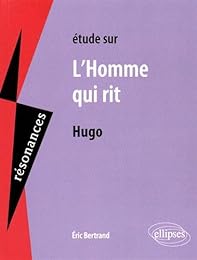 Étude sur Hugo, "L'homme qui rit"
